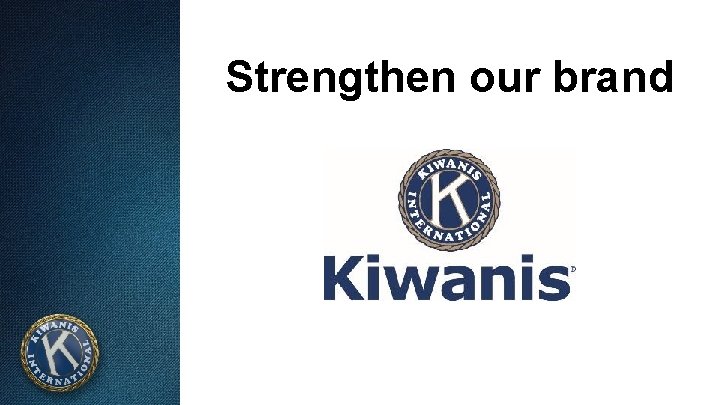 Strengthen our brand 