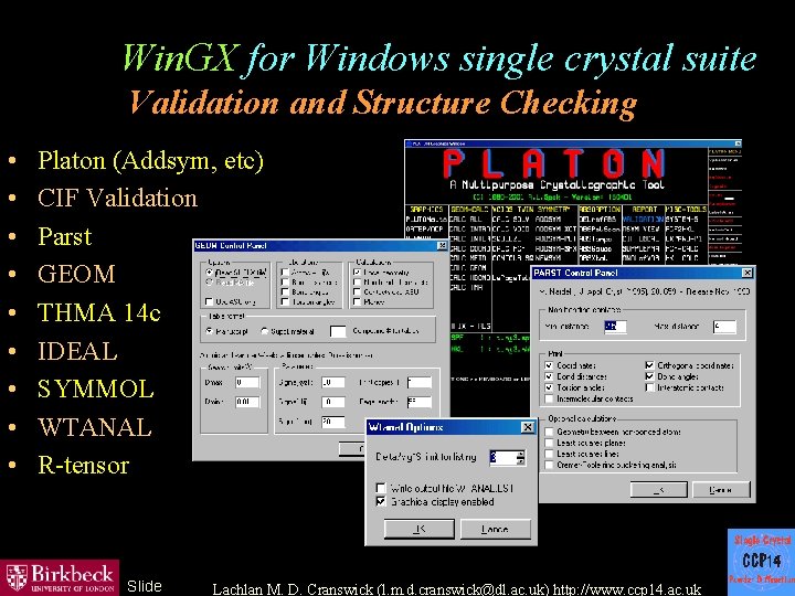 Win. GX for Windows single crystal suite Validation and Structure Checking • • •