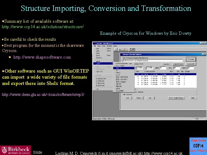 Structure Importing, Conversion and Transformation ·Summary list of available software at: http: //www. ccp