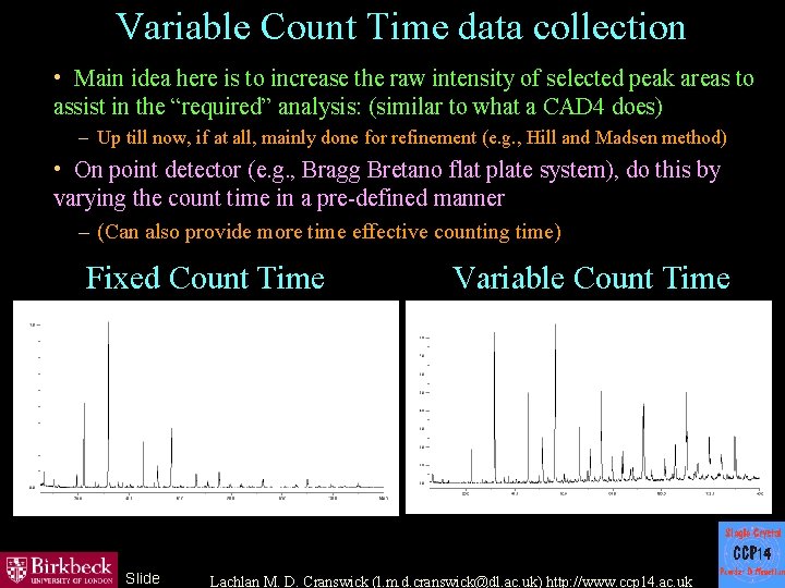 Variable Count Time data collection • Main idea here is to increase the raw