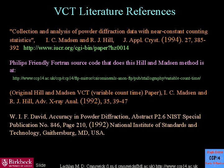 VCT Literature References "Collection and analysis of powder diffraction data with near-constant counting statistics",