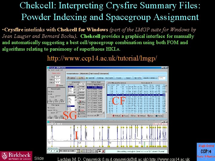 Chekcell: Interpreting Crysfire Summary Files: Powder Indexing and Spacegroup Assignment • Crysfire interlinks with