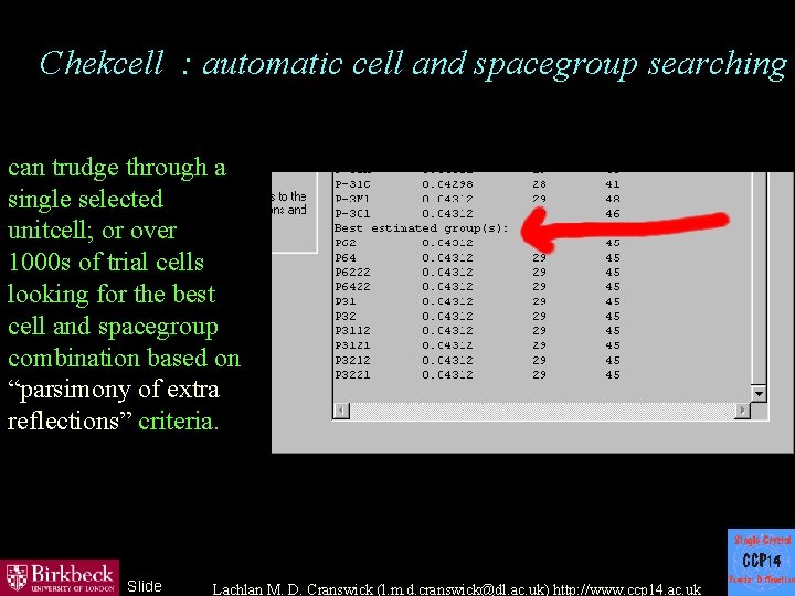 Chekcell : automatic cell and spacegroup searching can trudge through a single selected unitcell;