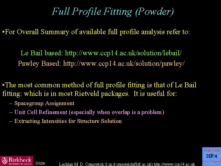 Full Profile Fitting (Powder) • For Overall Summary of available full profile analysis refer