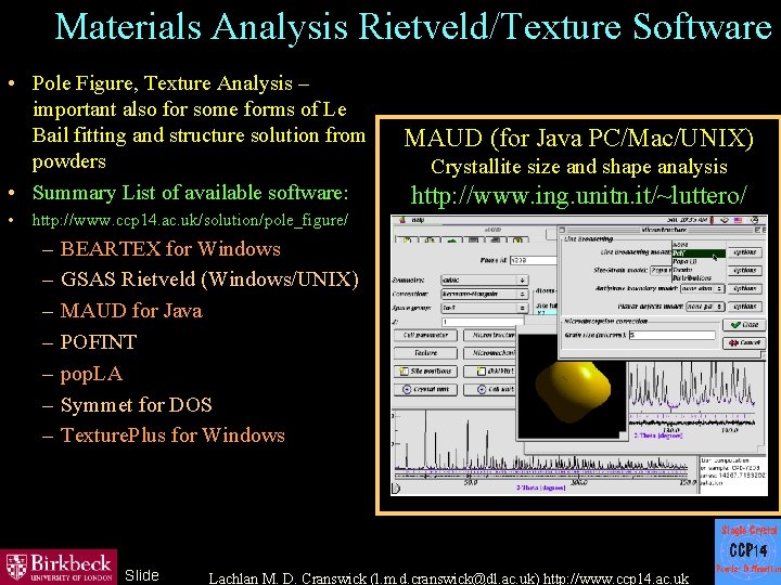 Materials Analysis Rietveld/Texture Software • Pole Figure, Texture Analysis – important also for some
