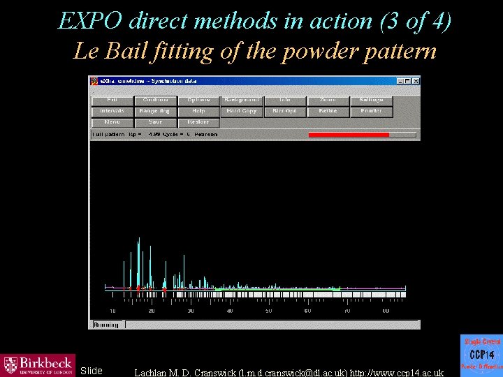 EXPO direct methods in action (3 of 4) Le Bail fitting of the powder