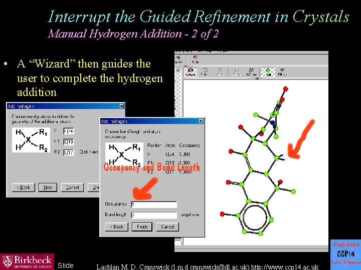 Interrupt the Guided Refinement in Crystals Manual Hydrogen Addition - 2 of 2 •