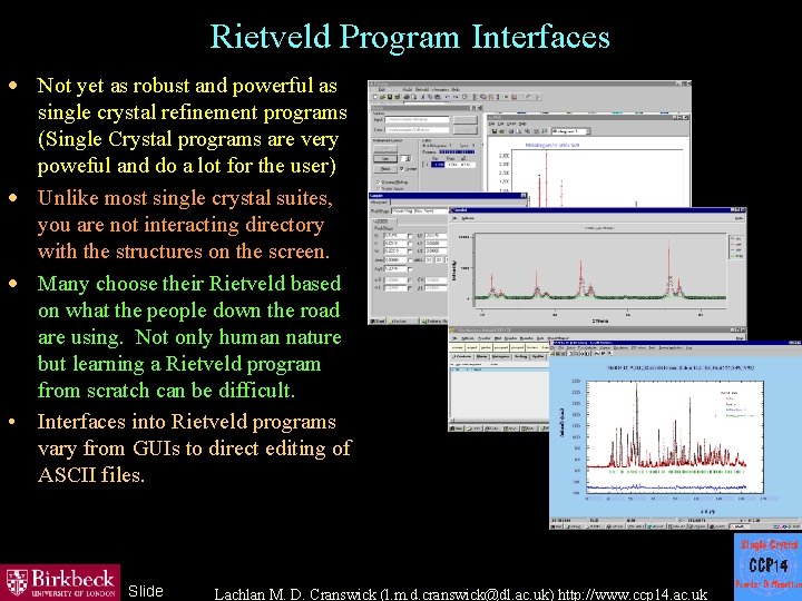 Rietveld Program Interfaces · Not yet as robust and powerful as single crystal refinement