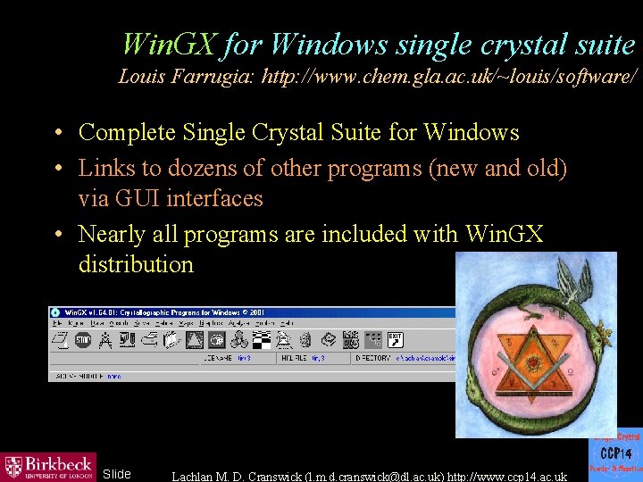 Win. GX for Windows single crystal suite Louis Farrugia: http: //www. chem. gla. ac.