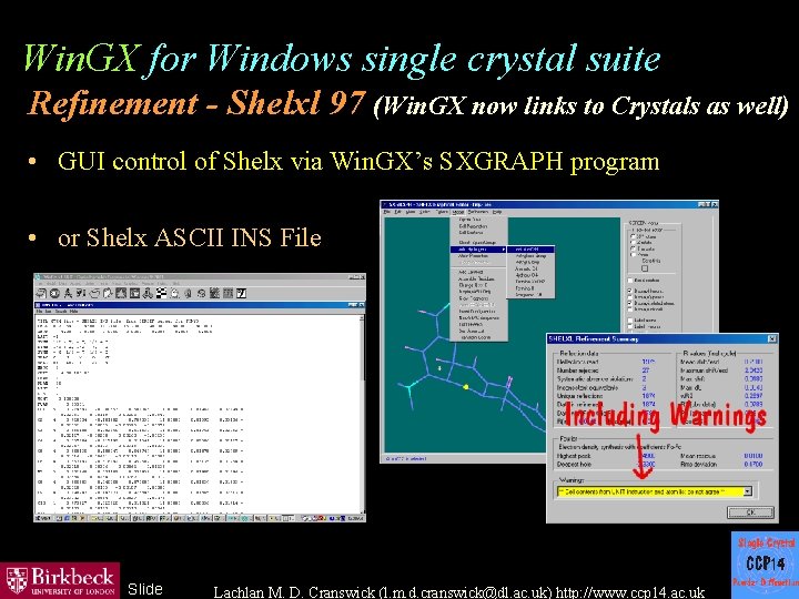 Win. GX for Windows single crystal suite Refinement - Shelxl 97 (Win. GX now