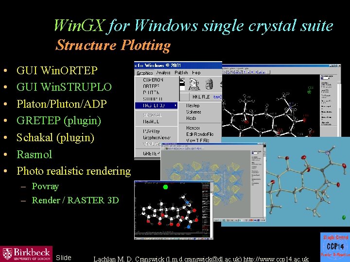 Win. GX for Windows single crystal suite Structure Plotting • • GUI Win. ORTEP