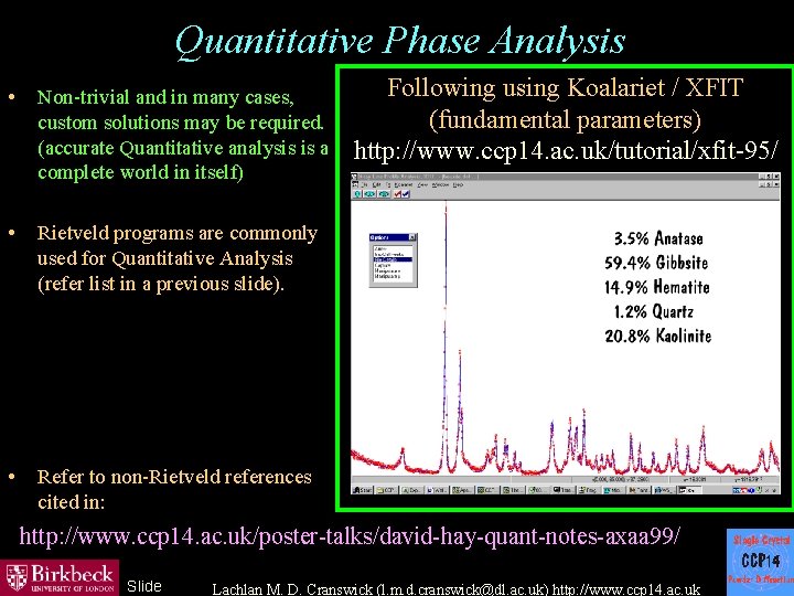 Quantitative Phase Analysis • Non-trivial and in many cases, custom solutions may be required.