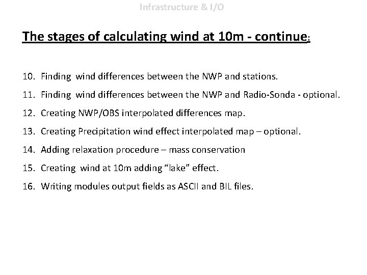 Infrastructure & I/O The stages of calculating wind at 10 m - continue: 10.