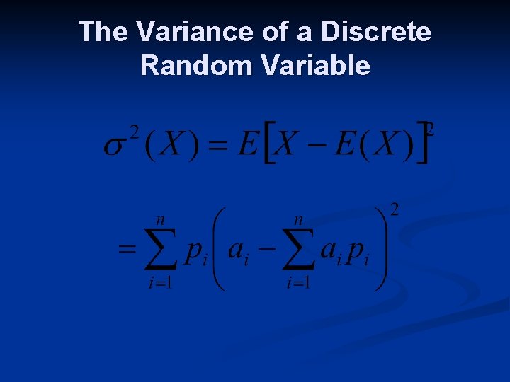 The Variance of a Discrete Random Variable 