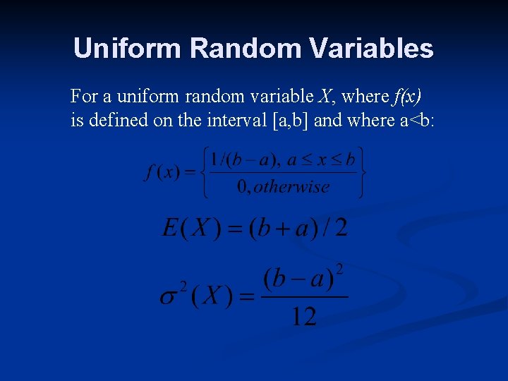 Uniform Random Variables For a uniform random variable X, where f(x) is defined on