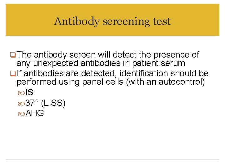 Antibody screening test q. The antibody screen will detect the presence of any unexpected
