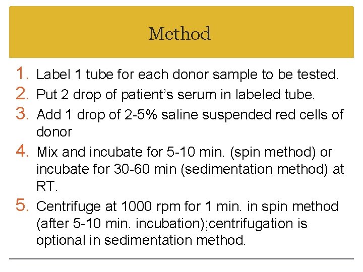 Method 1. Label 1 tube for each donor sample to be tested. 2. Put