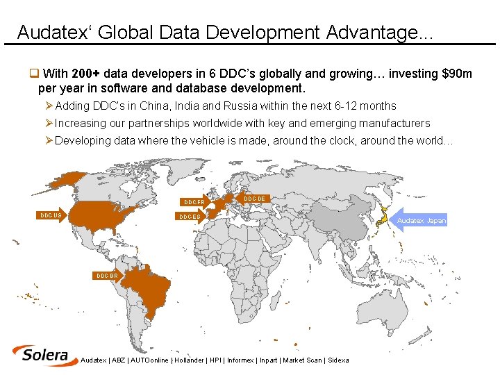 Audatex‘ Global Data Development Advantage. . . q With 200+ data developers in 6