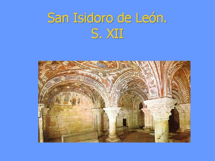 San Isidoro de León. S. XII 
