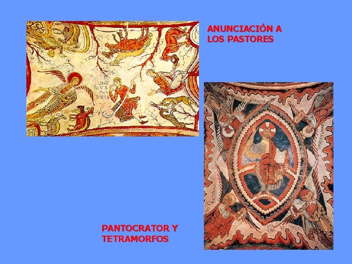 ANUNCIACIÓN A LOS PASTORES PANTOCRATOR Y TETRAMORFOS 