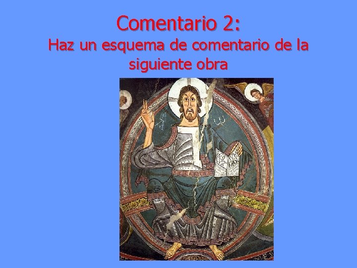 Comentario 2: Haz un esquema de comentario de la siguiente obra 