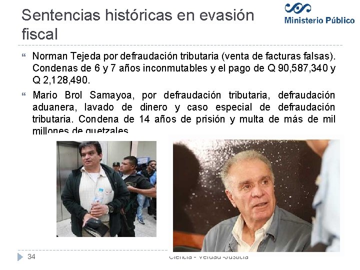Sentencias históricas en evasión fiscal Norman Tejeda por defraudación tributaria (venta de facturas falsas).