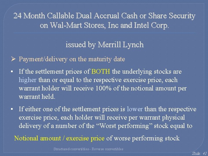 24 Month Callable Dual Accrual Cash or Share Security on Wal-Mart Stores, Inc and