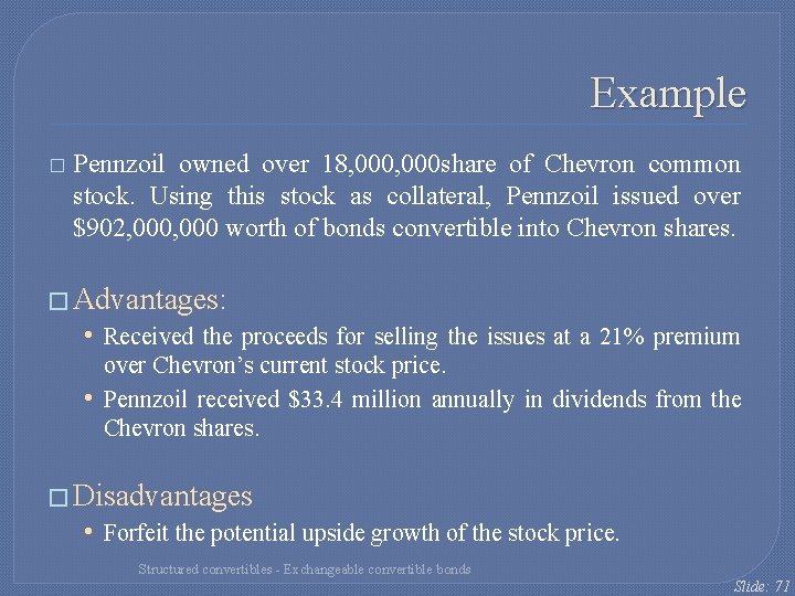 Example � Pennzoil owned over 18, 000 share of Chevron common stock. Using this Example � Pennzoil owned over 18, 000 share of Chevron common stock. Using this
