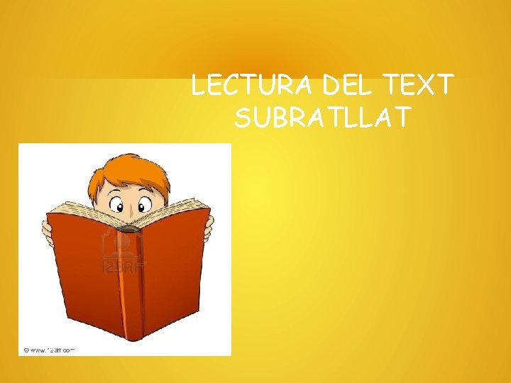 LECTURA DEL TEXT SUBRATLLAT 