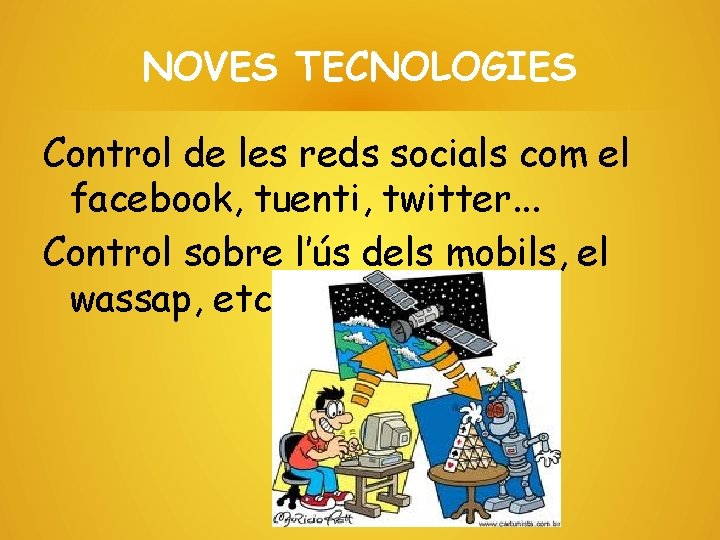 NOVES TECNOLOGIES Control de les reds socials com el facebook, tuenti, twitter. . .