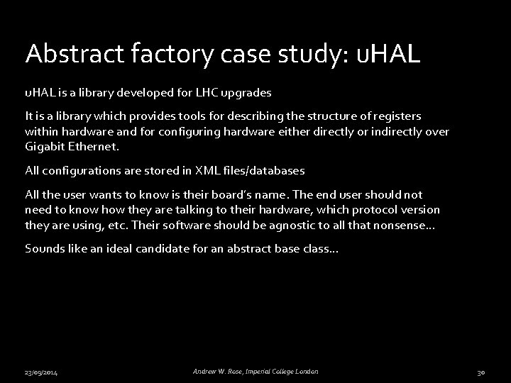 Abstract factory case study: u. HAL is a library developed for LHC upgrades It