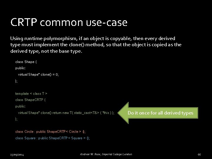 CRTP common use-case Using runtime polymorphism, if an object is copyable, then every derived