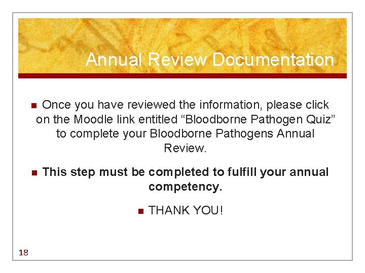 Annual Review Documentation Once you have reviewed the information, please click on the Moodle