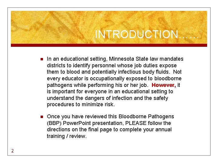 INTRODUCTION…… 2 n In an educational setting, Minnesota State law mandates districts to identify