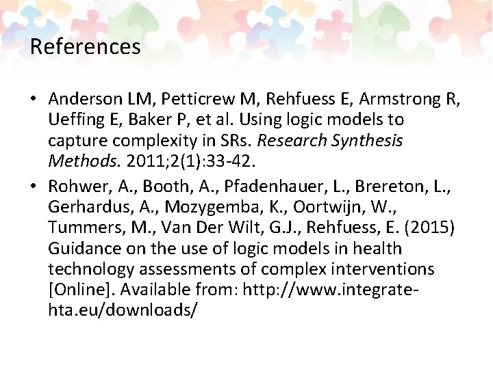 References • Anderson LM, Petticrew M, Rehfuess E, Armstrong R, Ueffing E, Baker P,