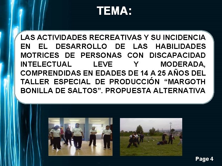 TEMA: LAS ACTIVIDADES RECREATIVAS Y SU INCIDENCIA EN EL DESARROLLO DE LAS HABILIDADES MOTRICES