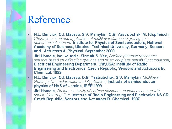 Reference • • N. L. Dmitruk, O. I. Mayeva, S. V. Mamykin, O. B.