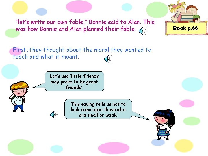 “let’s write our own fable, ” Bonnie said to Alan. This was how Bonnie
