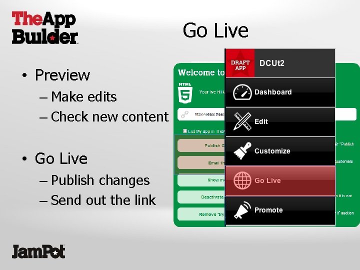 Go Live • Preview – Make edits – Check new content • Go Live