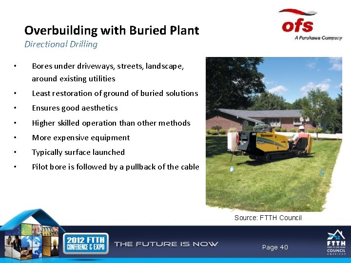Overbuilding with Buried Plant Directional Drilling • Bores under driveways, streets, landscape, around existing