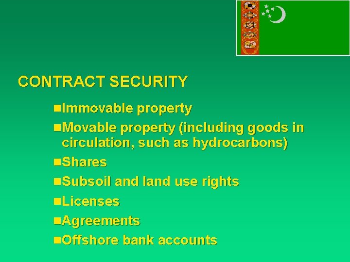 CONTRACT SECURITY n. Immovable property n. Movable property (including goods in circulation, such as