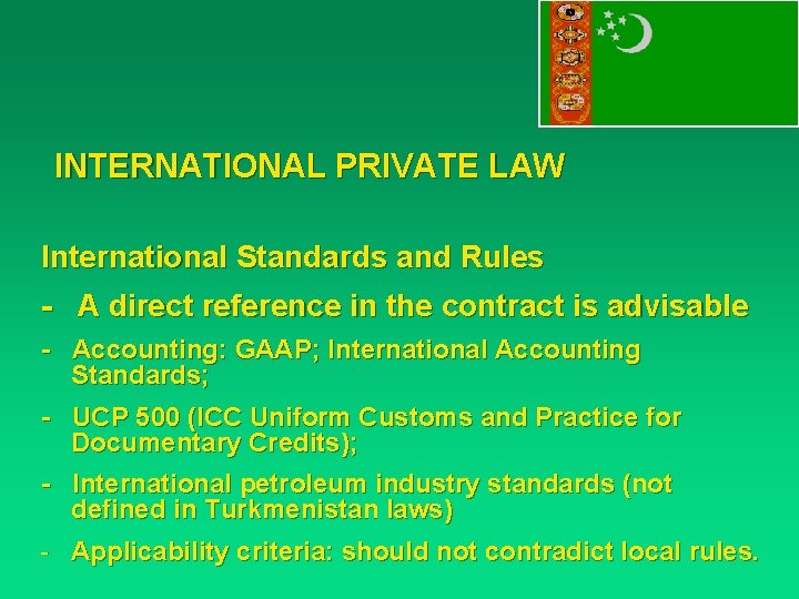 INTERNATIONAL PRIVATE LAW International Standards and Rules - A direct reference in the contract