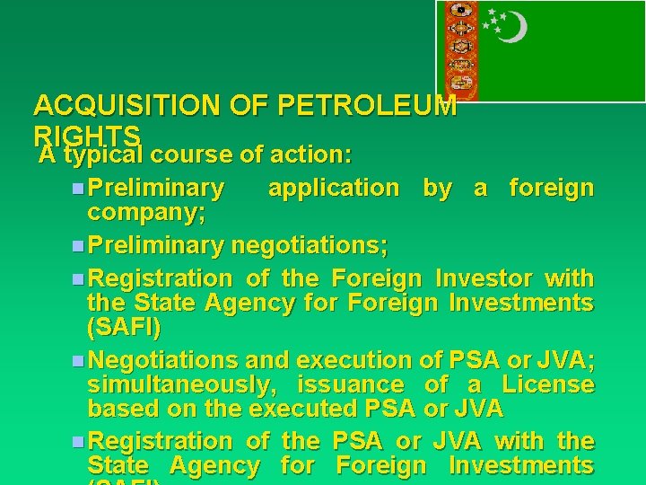 ACQUISITION OF PETROLEUM RIGHTS A typical course of action: n Preliminary application by a