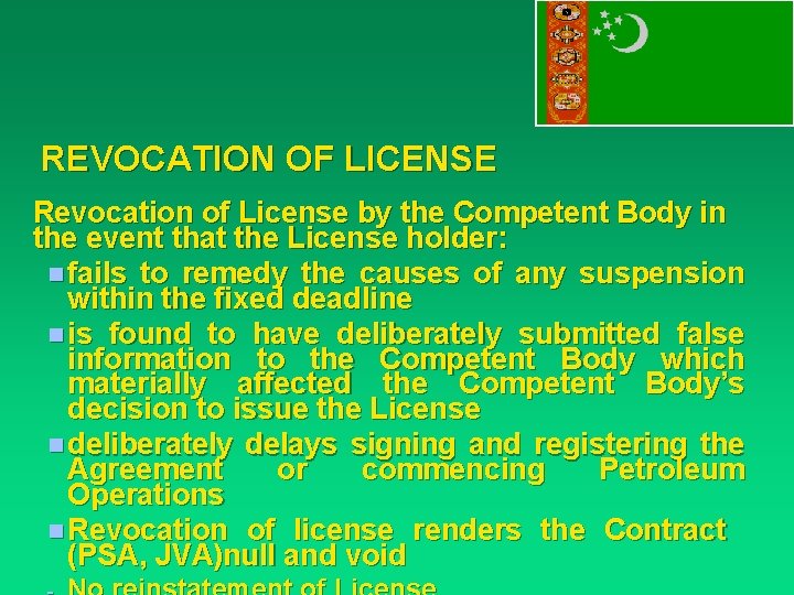 REVOCATION OF LICENSE Revocation of License by the Competent Body in the event that