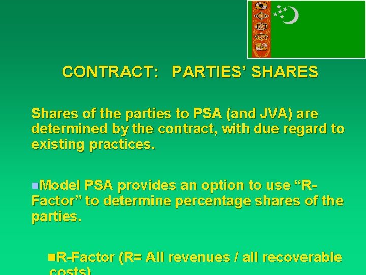 CONTRACT: PARTIES’ SHARES Shares of the parties to PSA (and JVA) are determined by