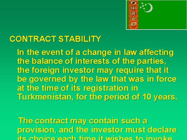 CONTRACT STABILITY In the event of a change in law affecting the balance of