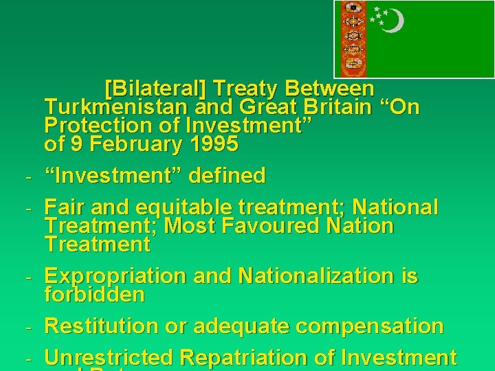 - [Bilateral] Treaty Between Turkmenistan and Great Britain “On Protection of Investment” of 9