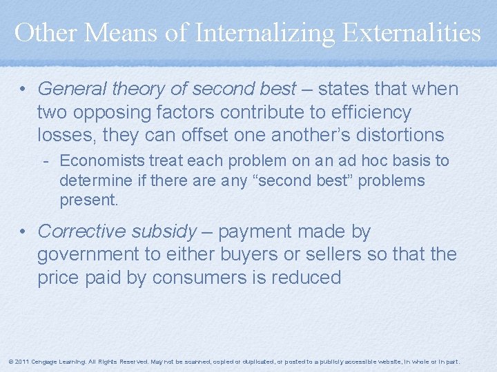 Other Means of Internalizing Externalities • General theory of second best – states that