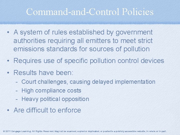 Command-Control Policies • A system of rules established by government authorities requiring all emitters