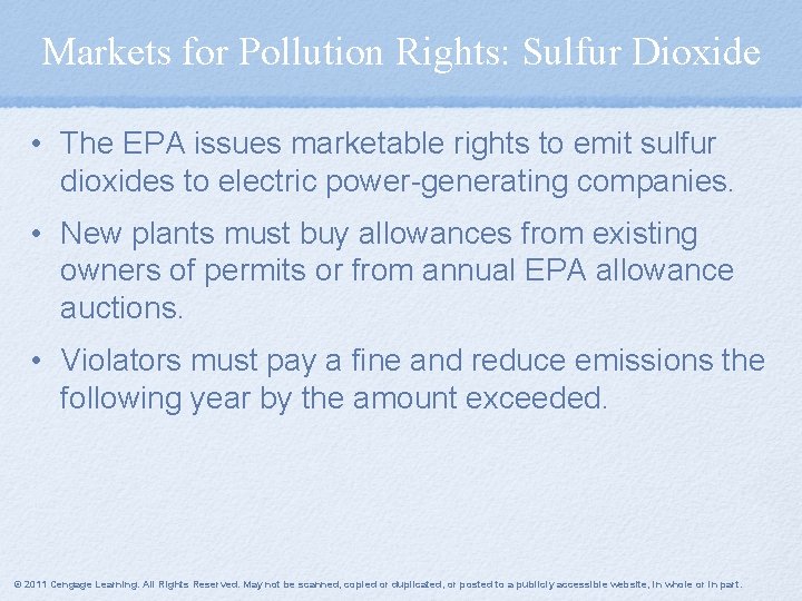 Markets for Pollution Rights: Sulfur Dioxide • The EPA issues marketable rights to emit